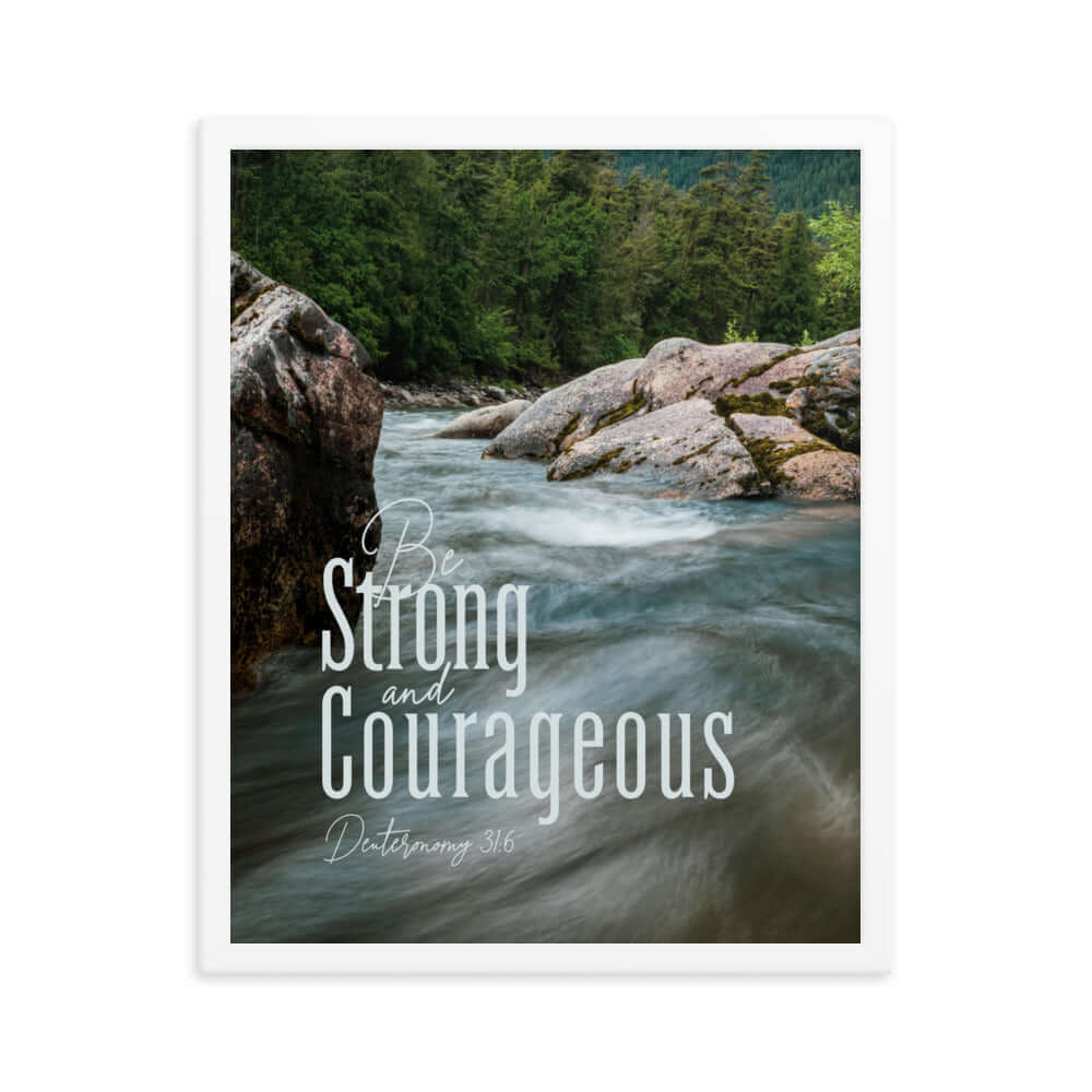 Deut 31:6 - Bible Verse, Be strong and courageous Premium Luster Photo Paper Framed Poster