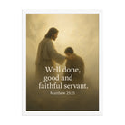 Matthew 25:21 Bible Verse Well Done Premium Luster Photo Paper Framed Poster White 18″×24″