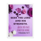 1 Chron 16:11 - Bible Verse, Seek the LORD Premium Luster Photo Paper Framed Poster