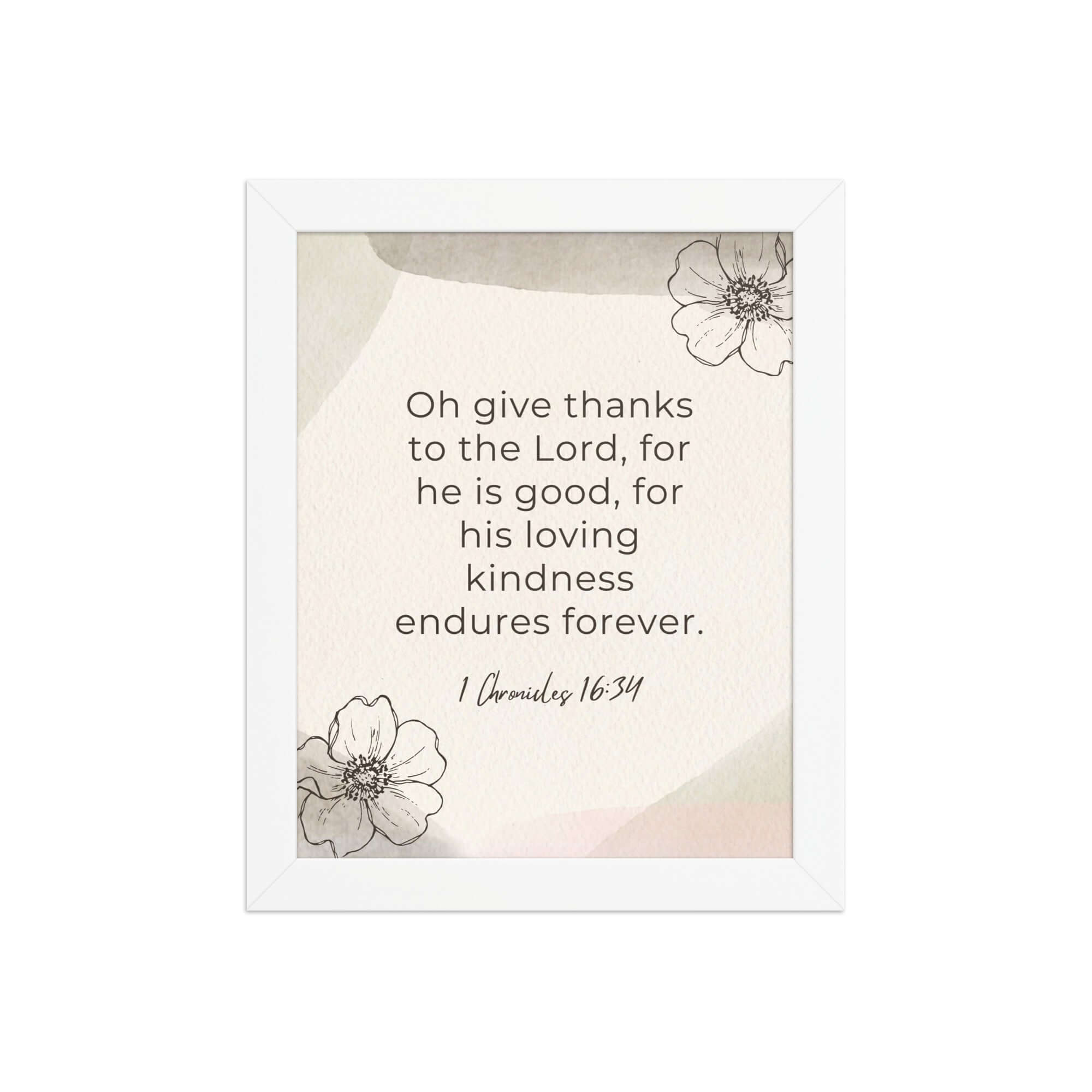 1 Chronicles 16:34 Bible Verse, He is good Premium Luster Photo Paper Framed Poster