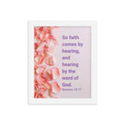 Romans 10:17 - Bible Verse, faith comes by Premium Luster Photo Paper Framed Poster