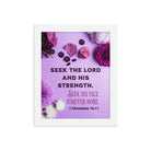 1 Chron 16:11 - Bible Verse, Seek the LORD Premium Luster Photo Paper Framed Poster