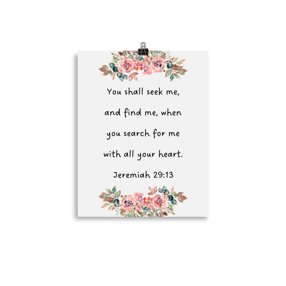 Jeremiah 29:13 - Bible Verse, seek me Premium Luster Photo Paper Poster