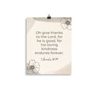 1 Chronicles 16:34 Bible Verse, He is good Premium Luster Photo Paper Poster