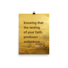 James 1:3 - Bible Verse, testing of your faith Premium Luster Photo Paper Poster