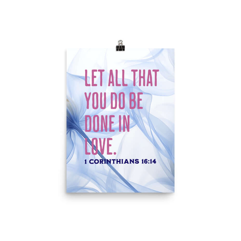 1 Cor 16:14 - Bible Verse, Do it in Love Premium Luster Photo Paper Poster