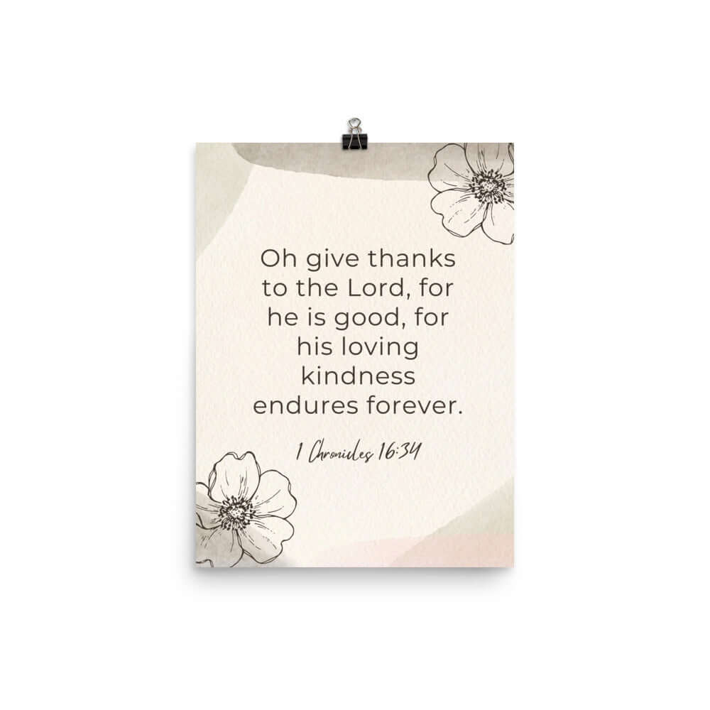 1 Chronicles 16:34 Bible Verse, He is good Premium Luster Photo Paper Poster