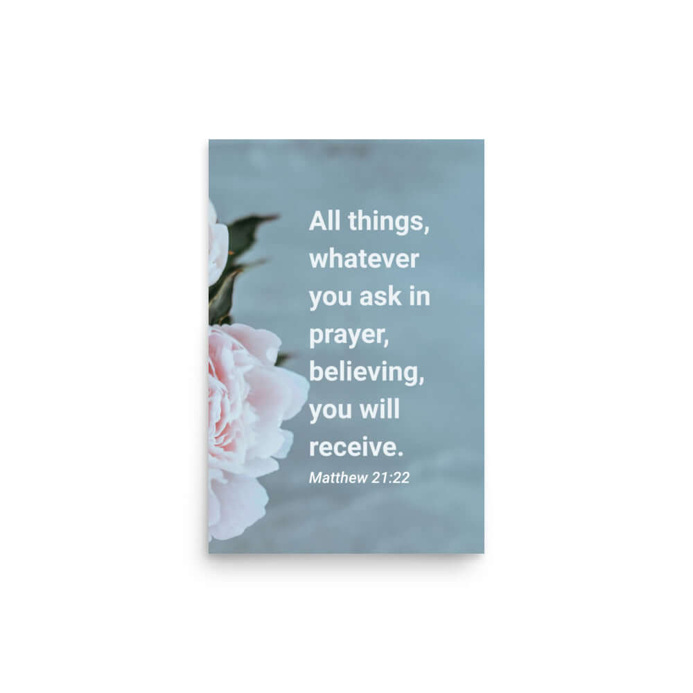 Matt 21:22 - Bible Verse, ask in prayer Premium Luster Photo Paper Poster