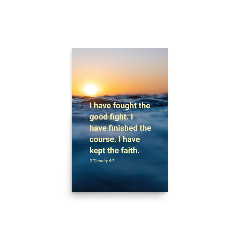 2 Tim 4:7 - Bible Verse, kept the faith Premium Luster Photo Paper Poster