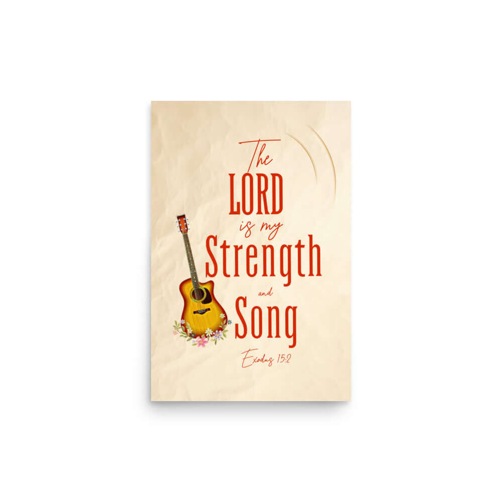 Exodus 15:2 - Bible Verse, The LORD is my strength Premium Luster Photo Paper Poster