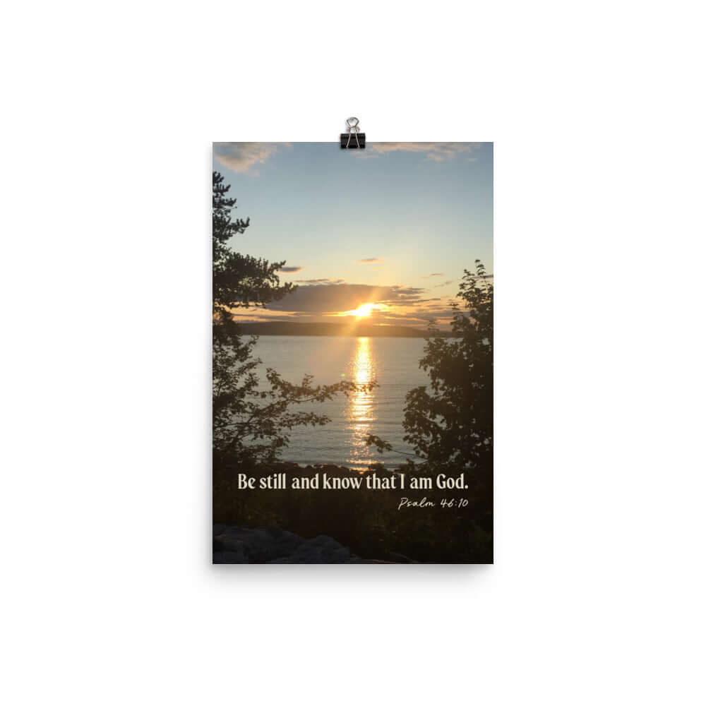 Psalm 46:10 Bible Verse, Sunset Glory Premium Luster Photo Paper Poster