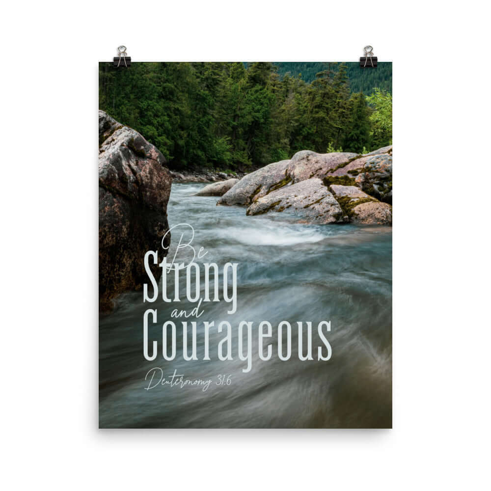 Deut 31:6 - Bible Verse, Be strong and courageous Premium Luster Photo Paper Poster