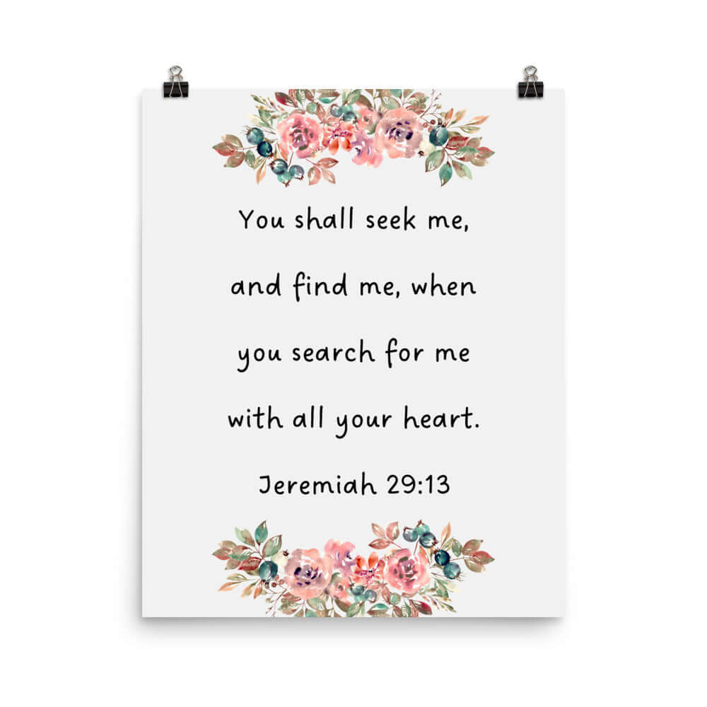 Jeremiah 29:13 - Bible Verse, seek me Premium Luster Photo Paper Poster