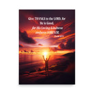 Psalm 107:1 - Bible Verse, Give Thanks to the Lord Premium Luster Photo Paper Poster