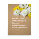 Jer 17:14 - Bible Verse, Heal me, O LORD Premium Luster Photo Paper Poster