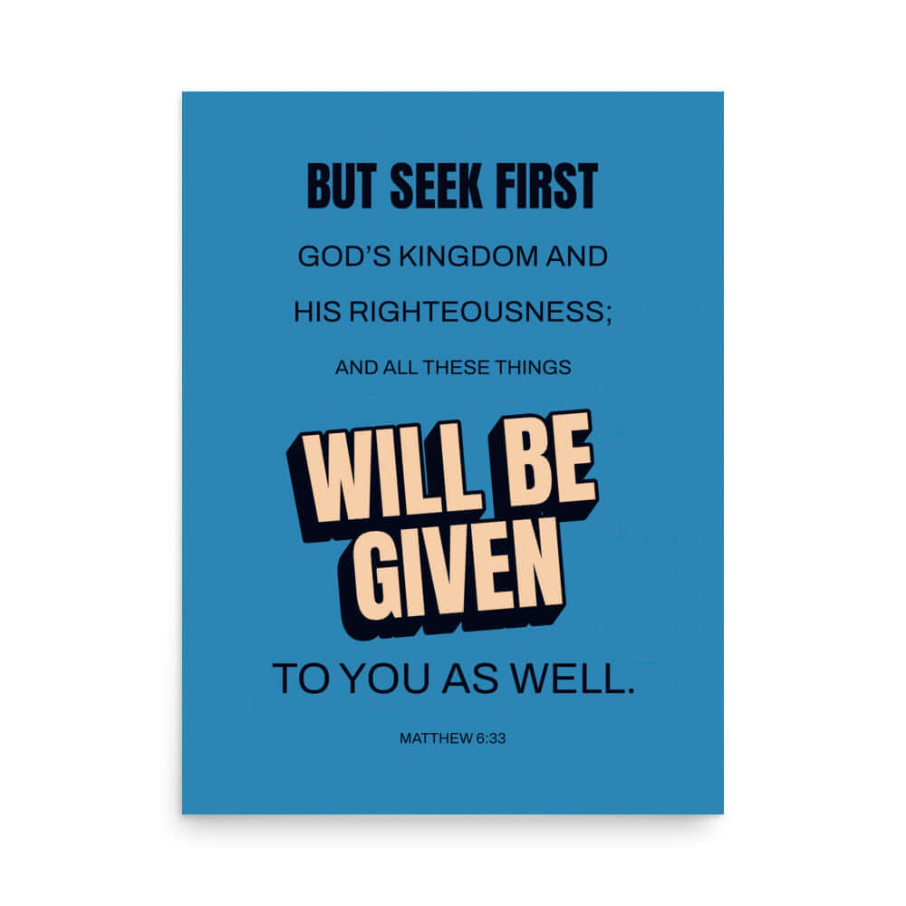 Matt 6:33 - Bible Verse, seek first God’s Kingdom Premium Luster Photo Paper Poster