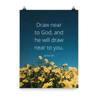 James 4:8 Bible Verse, near to you Premium Luster Photo Paper Poster