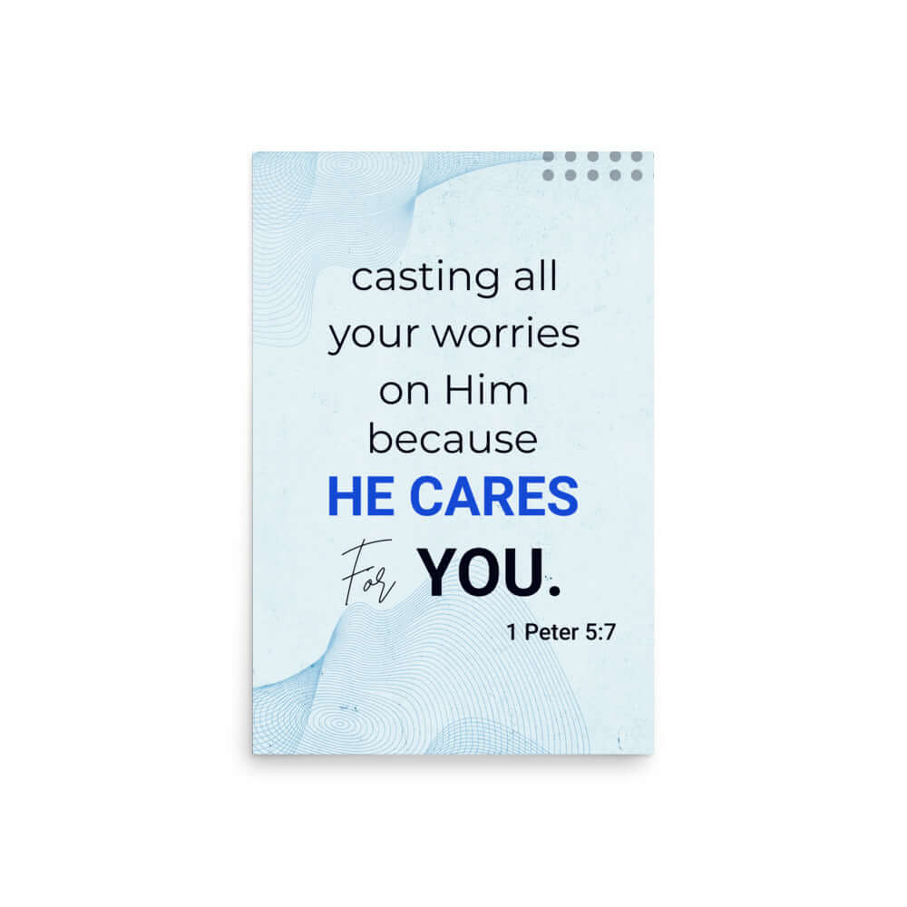 1 Pet 5:7 - Bible Verse, casting all your worries on Him Premium Luster Photo Paper Poster