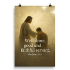 Matthew 25:21 Bible Verse Well Done Premium Luster Photo Paper Poster 20″×30″