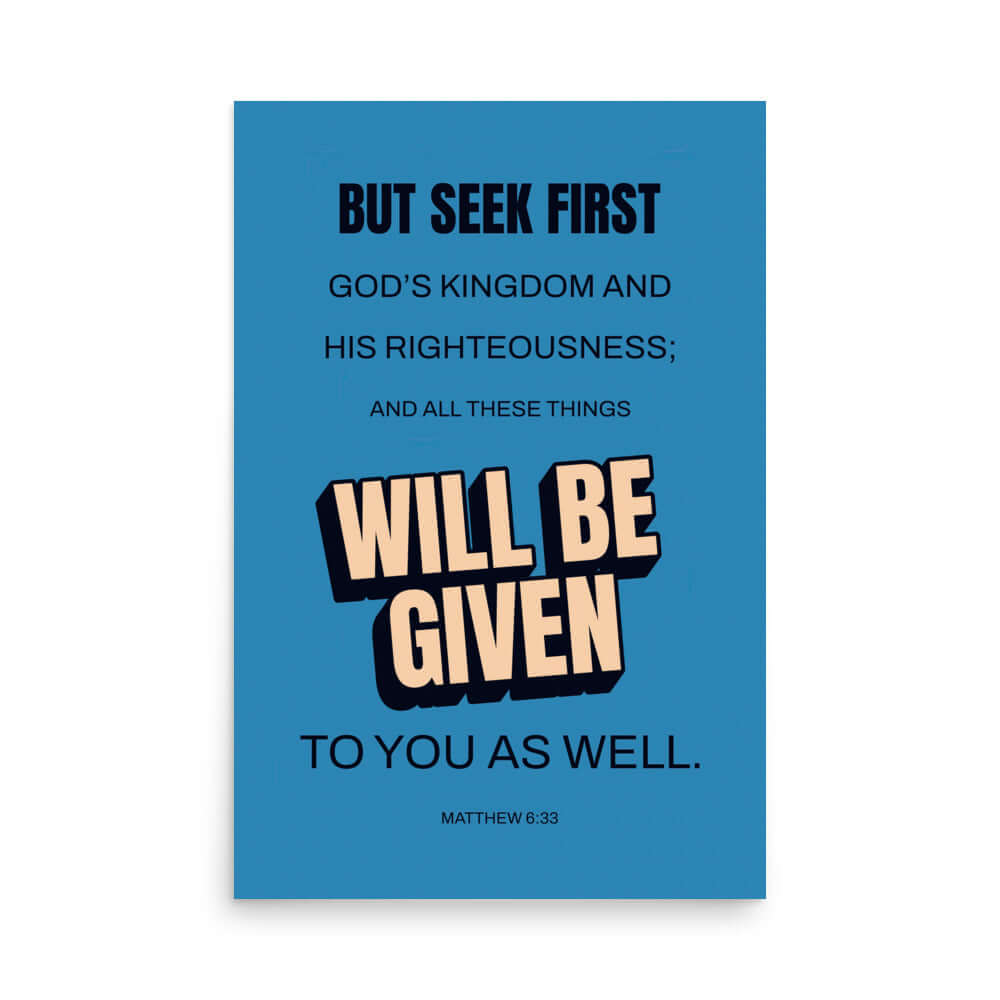 Matt 6:33 - Bible Verse, seek first God’s Kingdom Premium Luster Photo Paper Poster