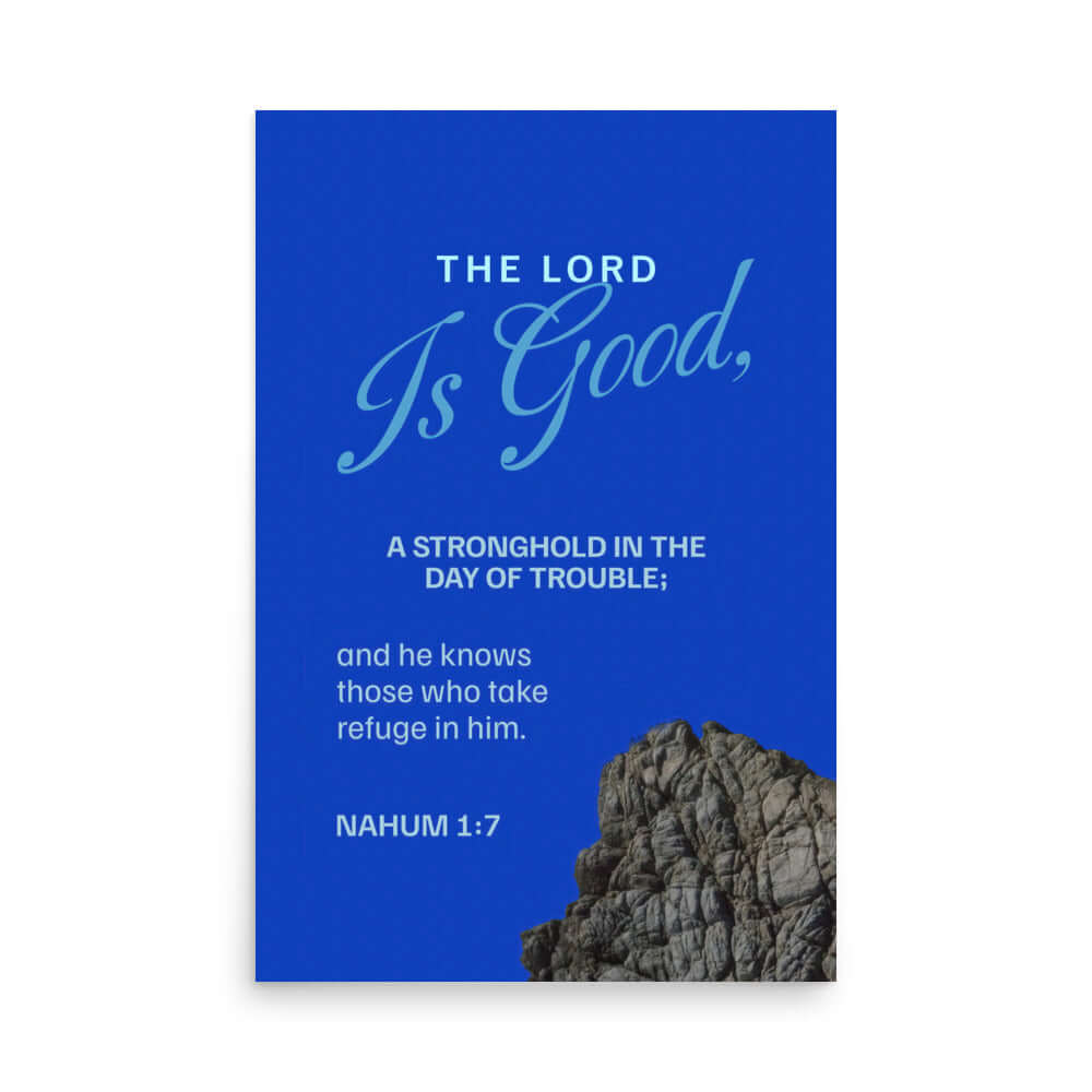 Nahum 1:7 - Bible Verse, The LORD is a stronghold Premium Luster Photo Paper Poster