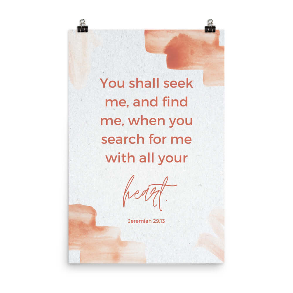 Jeremiah 29:13 - Bible Verse, find me Premium Luster Photo Paper Poster