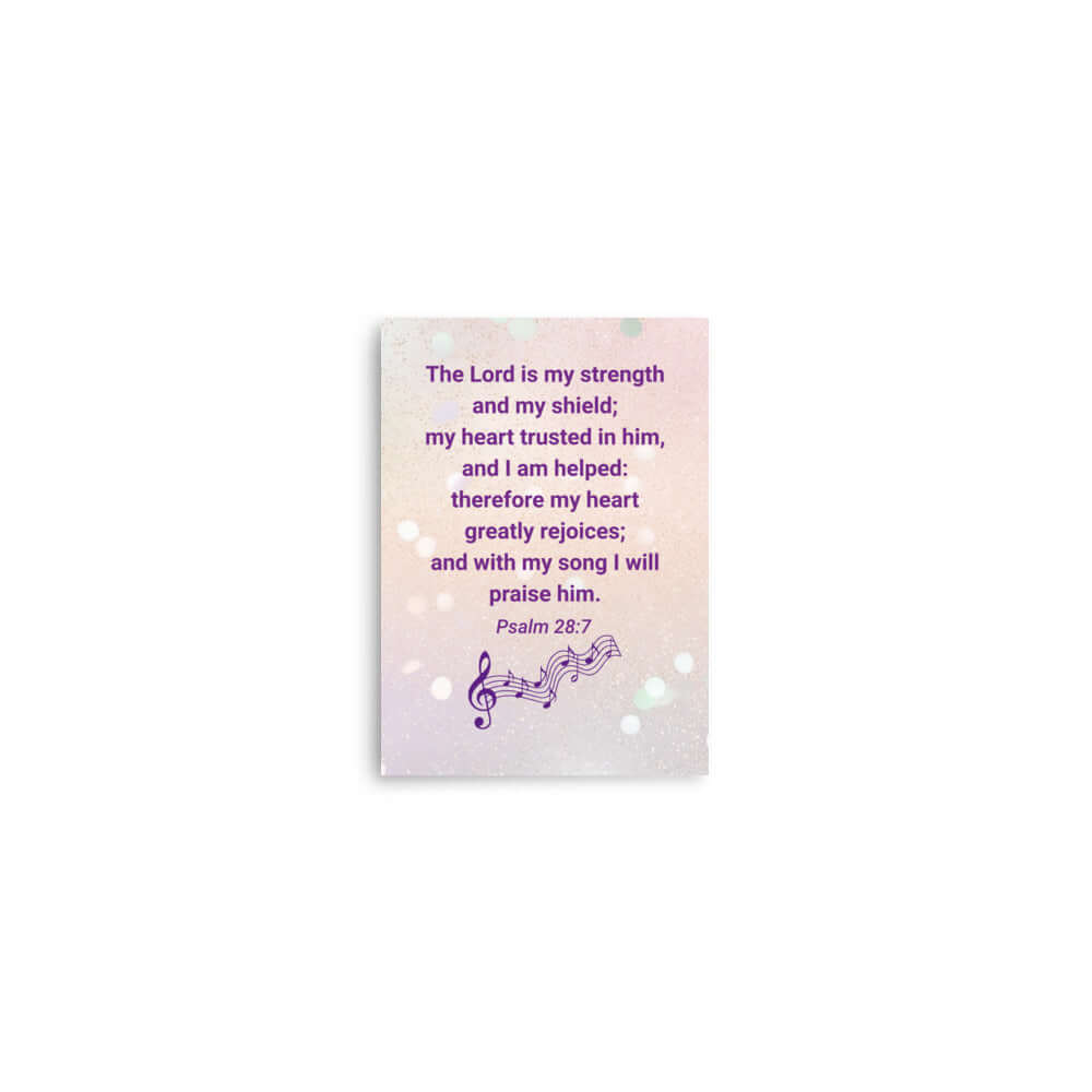 Psalm 28:7 - Bible Verse, I will praise Him Premium Luster Photo Paper Poster