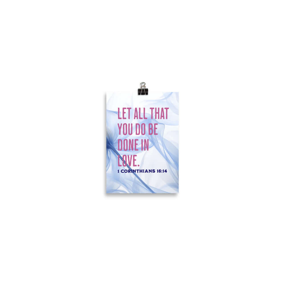 1 Cor 16:14 - Bible Verse, Do it in Love Premium Luster Photo Paper Poster