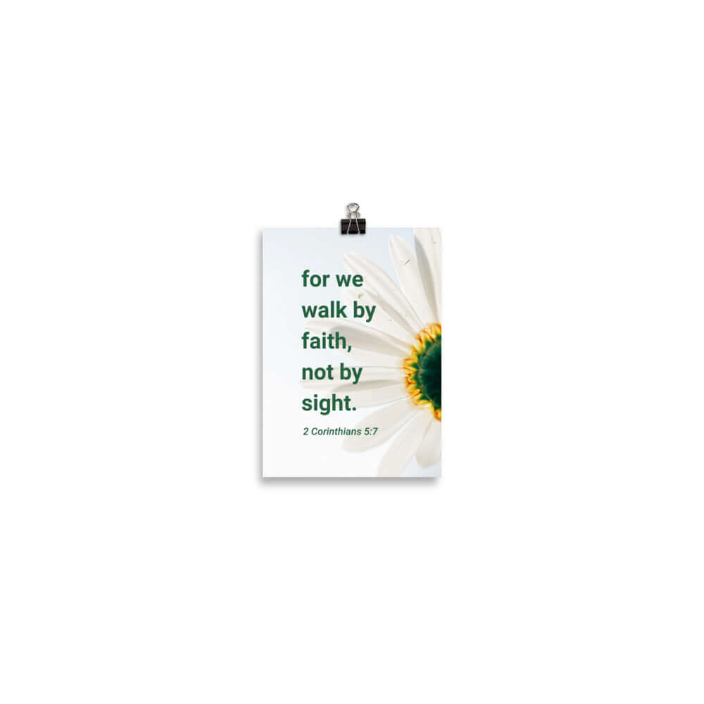 2 Cor. 5:7 - Bible Verse, for we walk by faith Premium Luster Photo Paper Poster