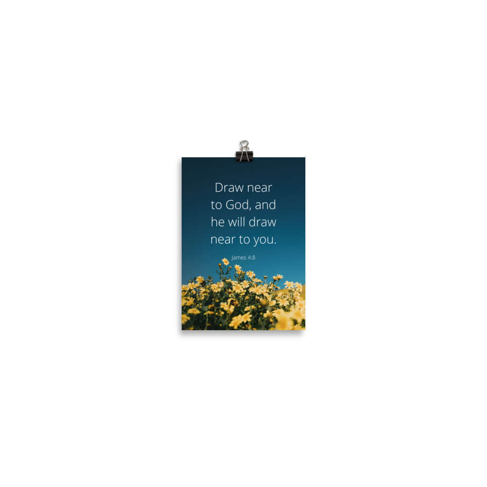 James 4:8 Bible Verse, near to you Premium Luster Photo Paper Poster