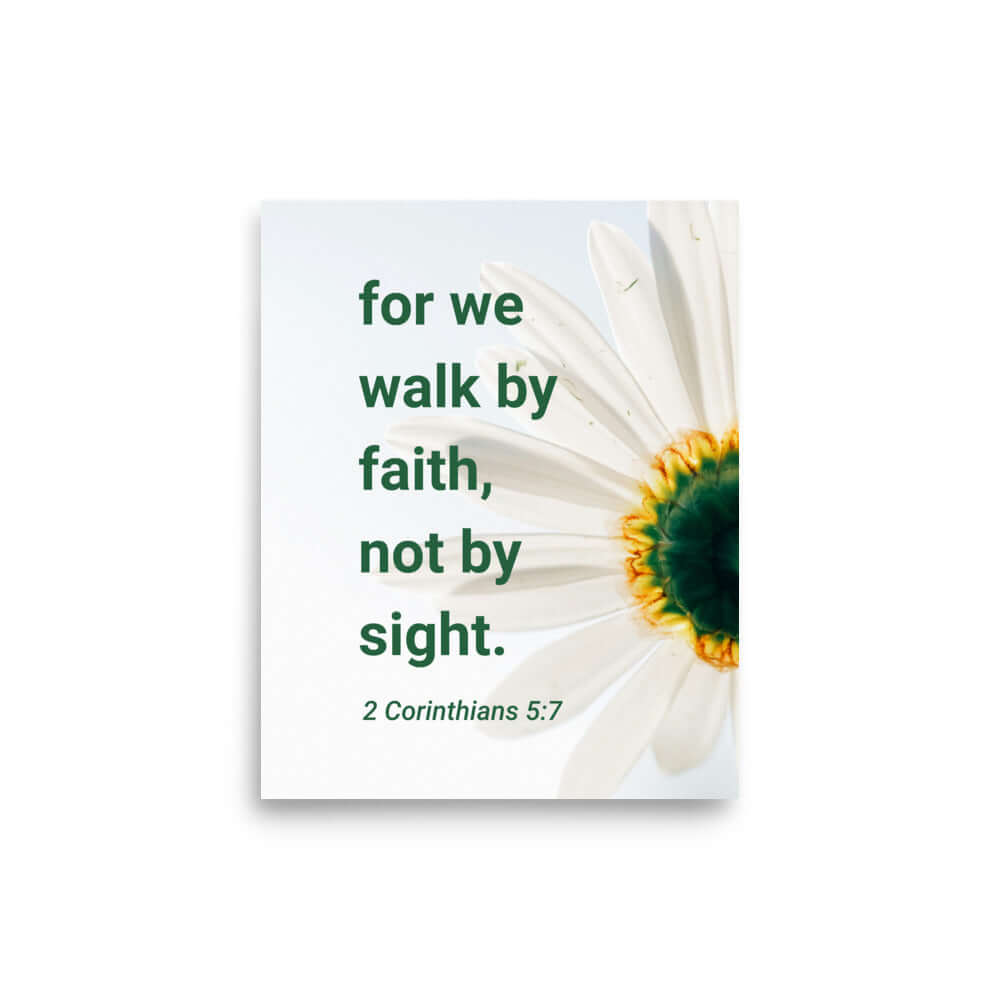 2 Cor. 5:7 - Bible Verse, for we walk by faith Premium Luster Photo Paper Poster
