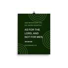 Col 3:23 - Bible Verse, not for men Premium Luster Photo Paper Poster