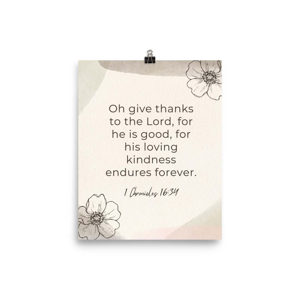 1 Chronicles 16:34 Bible Verse, He is good Premium Luster Photo Paper Poster