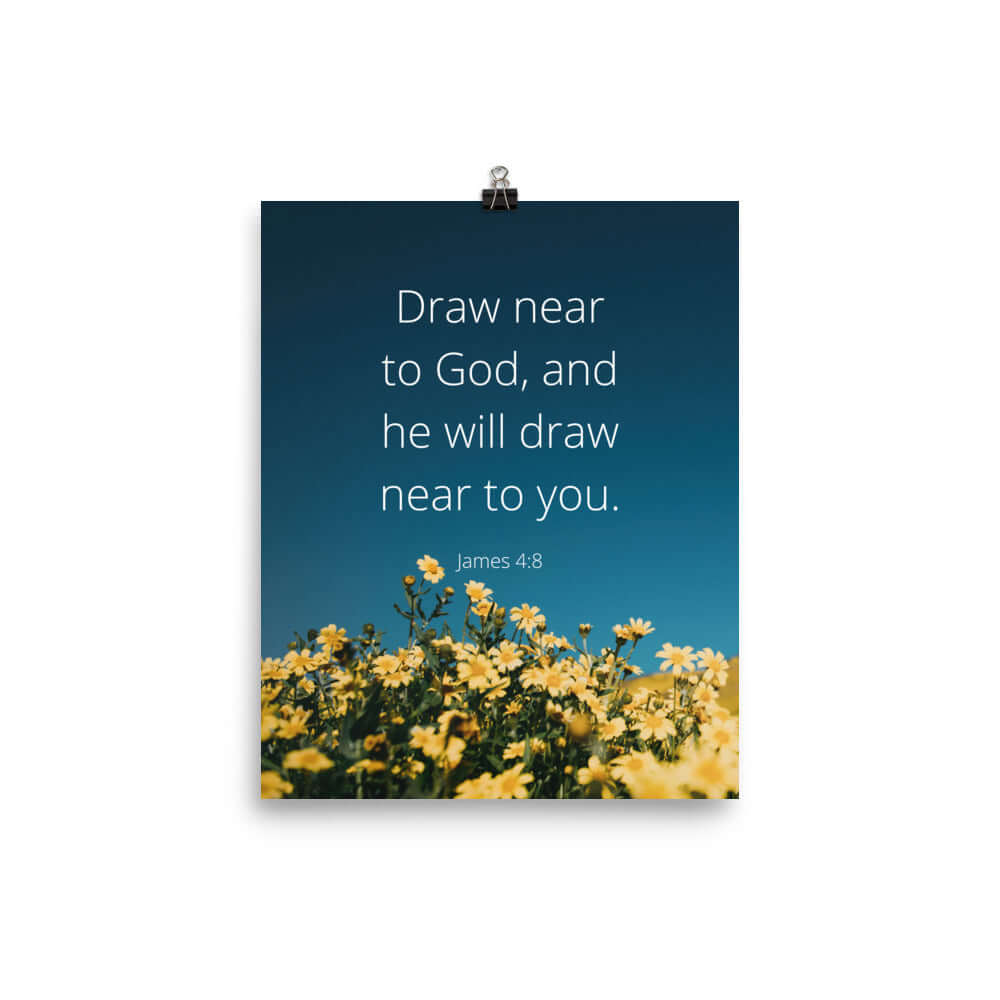 James 4:8 Bible Verse, near to you Premium Luster Photo Paper Poster