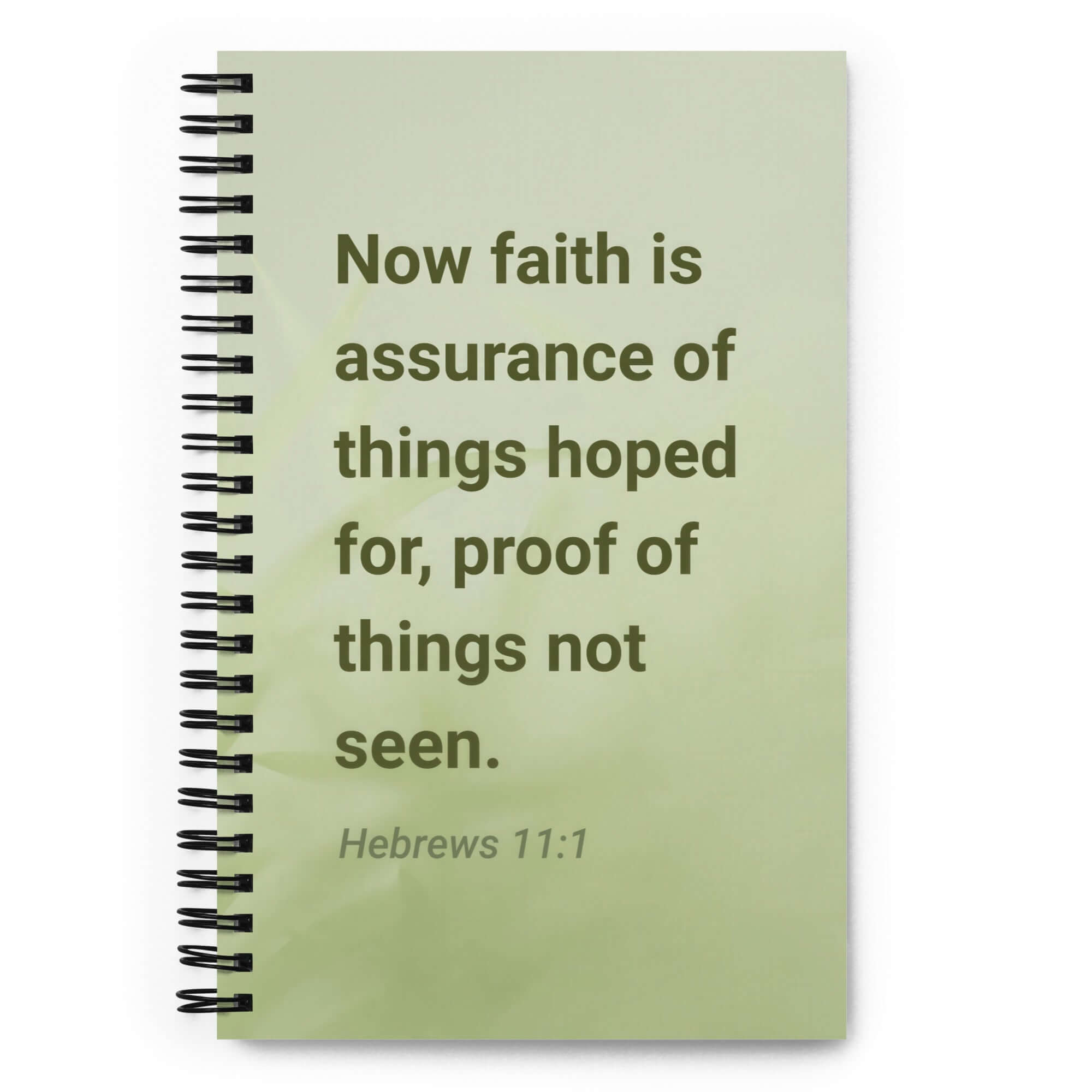 Heb 11:1 - Bible Verse, faith is assurance Spiral Notebook