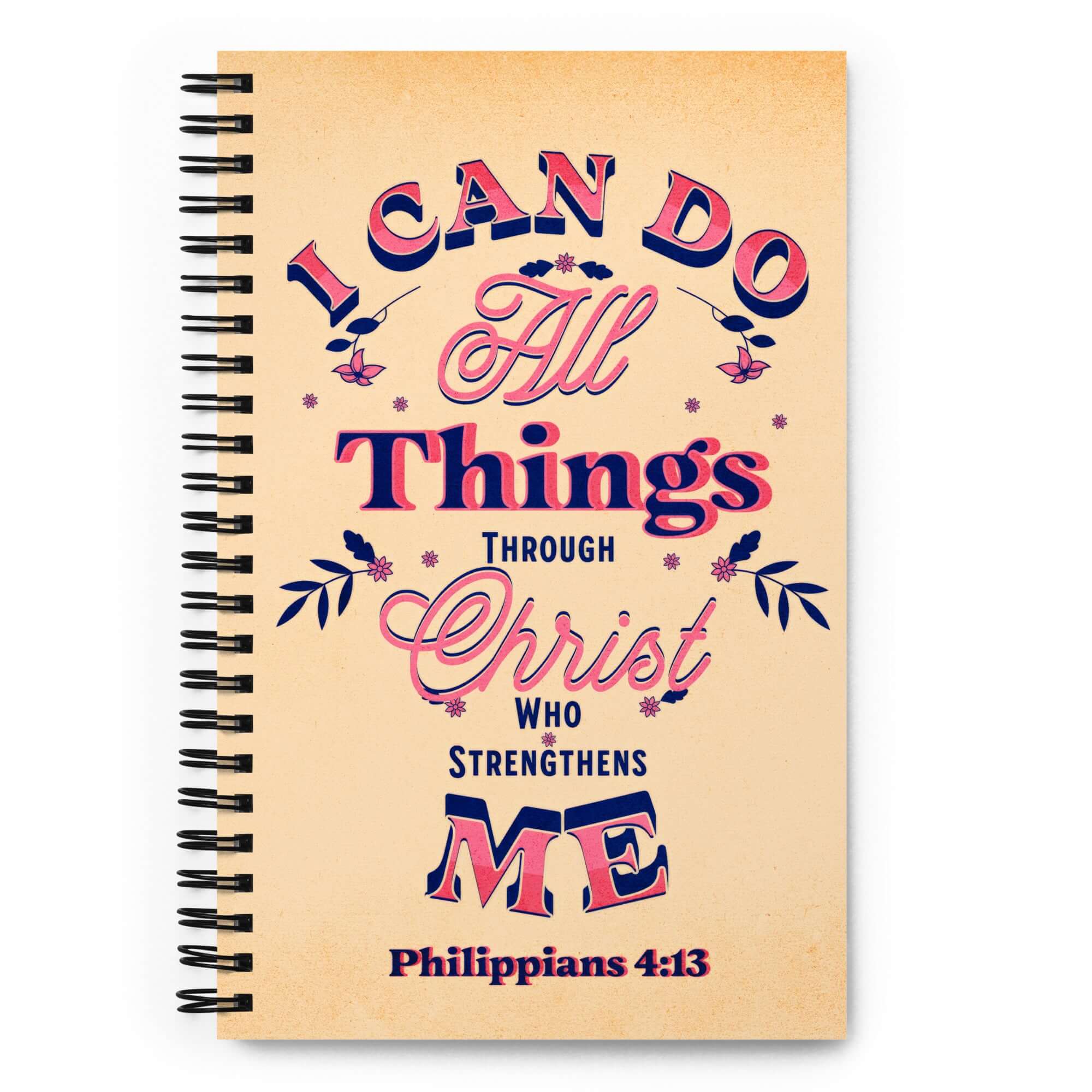 Phil 4:13 - Bible Verse, Christ Strengthens Me Spiral Notebook