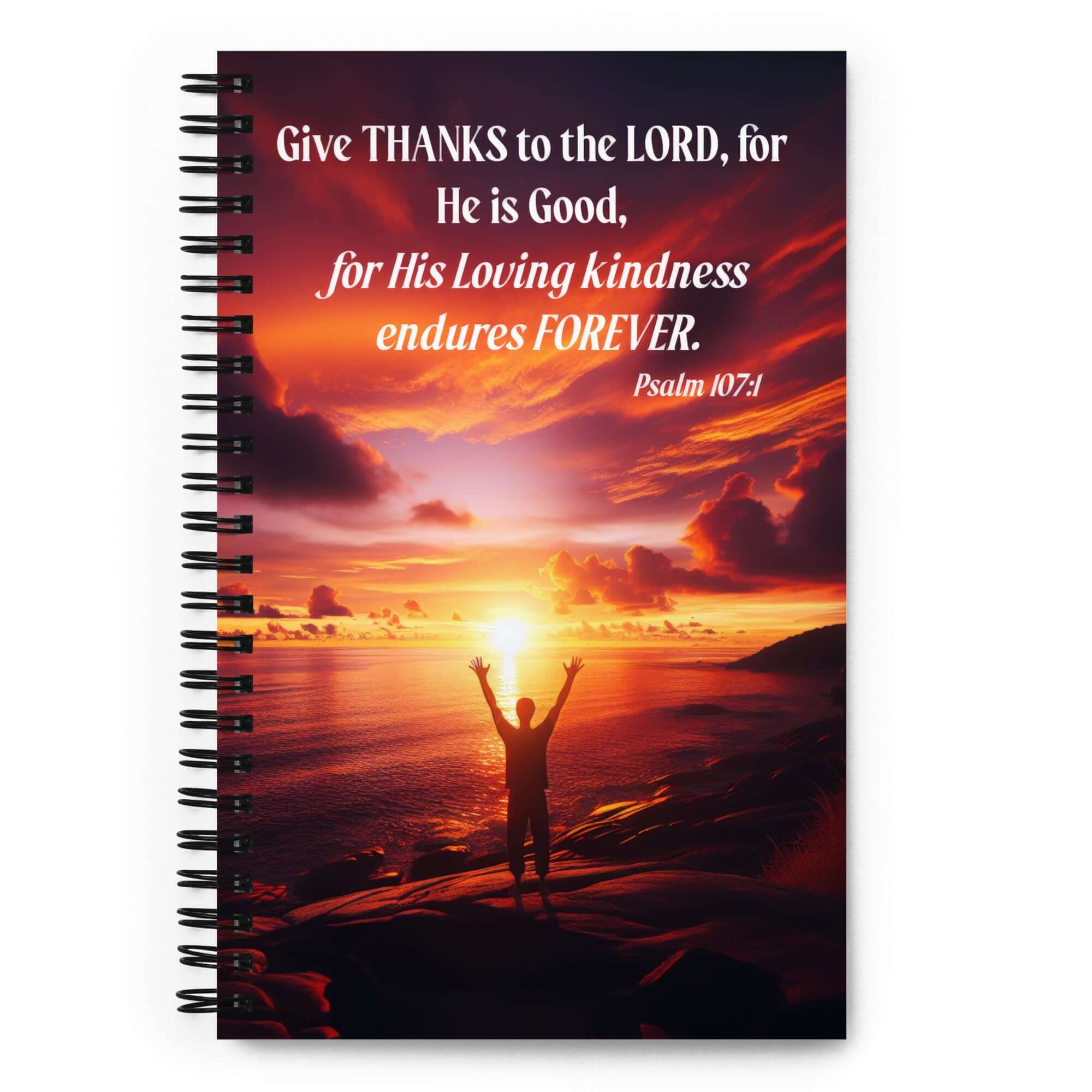 Psalm 107:1 - Bible Verse, Give Thanks to the Lord Spiral Notebook