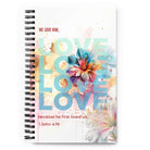 1 John 4:19 - Bible Verse, We Love Him Spiral Notebook