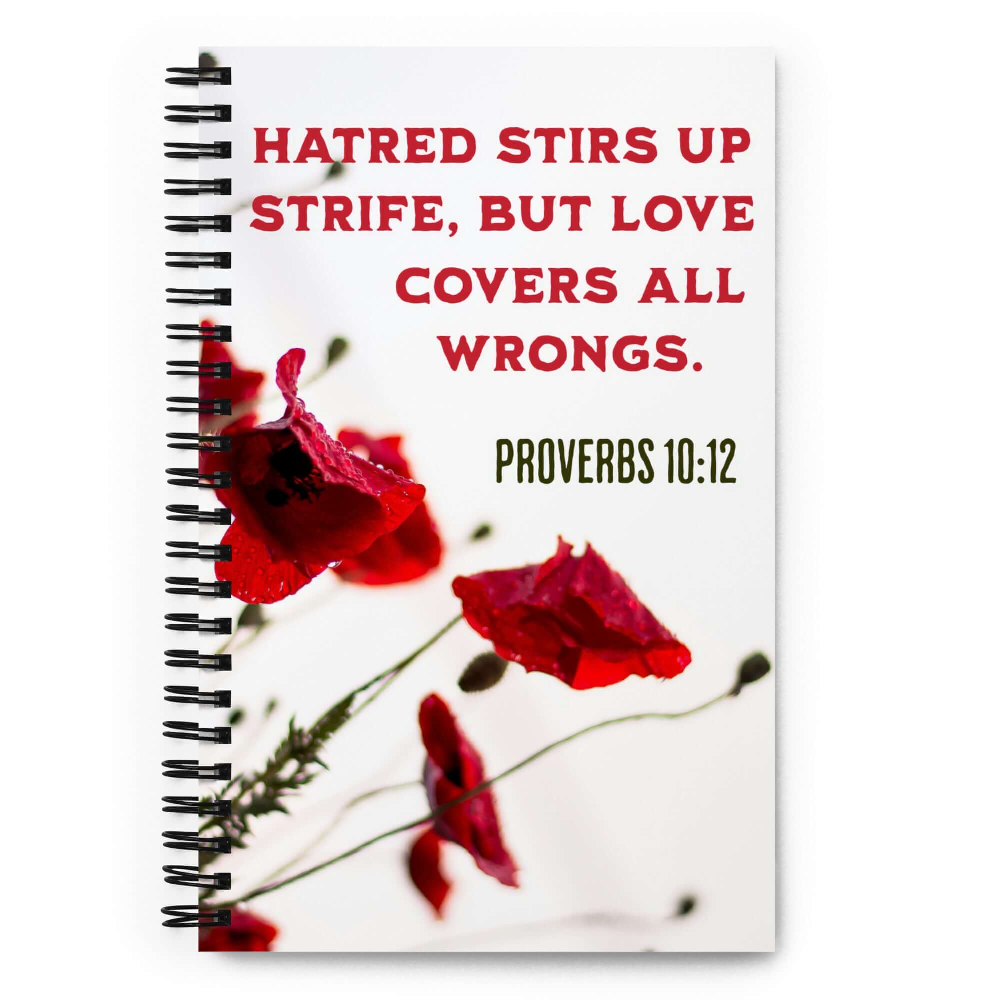 Prov 10:12 - Bible Verse, Love Covers All Spiral Notebook
