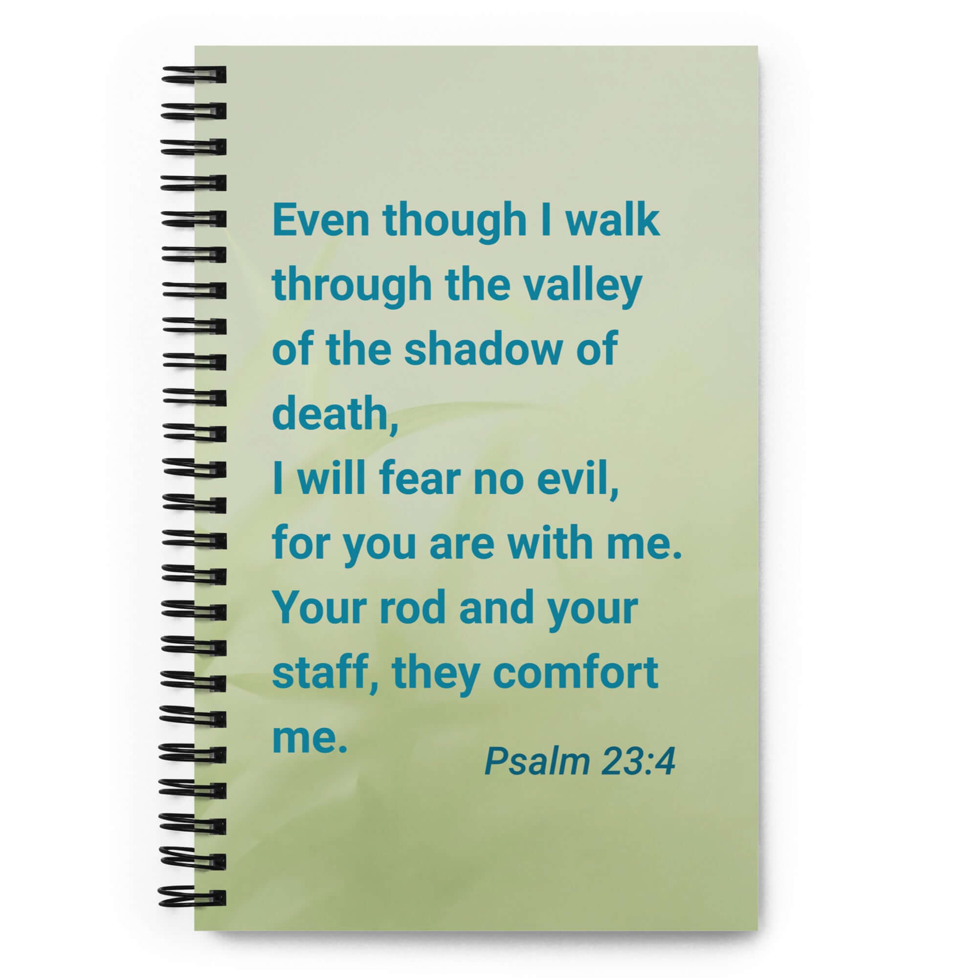 Psalm 23:4 - Bible Verse, fear no evil Spiral Notebook