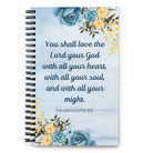 Deuteronomy 6:5 Bible Verse, You shall love Spiral Notebook