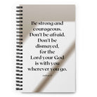 Joshua 1:9 Bible Verse, for the Lord Spiral Notebook