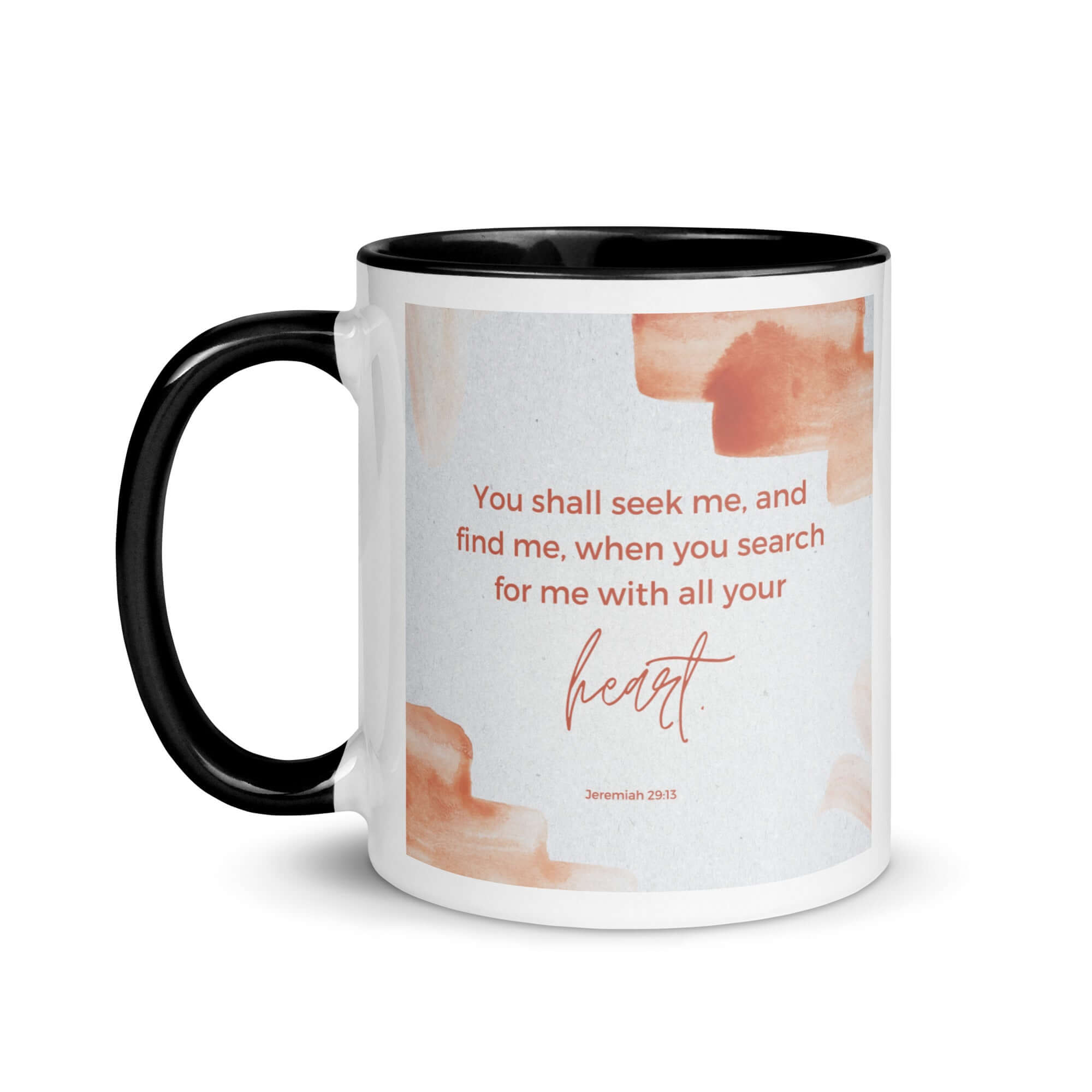 Jeremiah 29:13 - Bible Verse, find me White Ceramic Mug with Color Inside