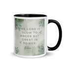 Nahum 1:3 Bible Verse, The Lord is slow White Ceramic Mug with Color Inside