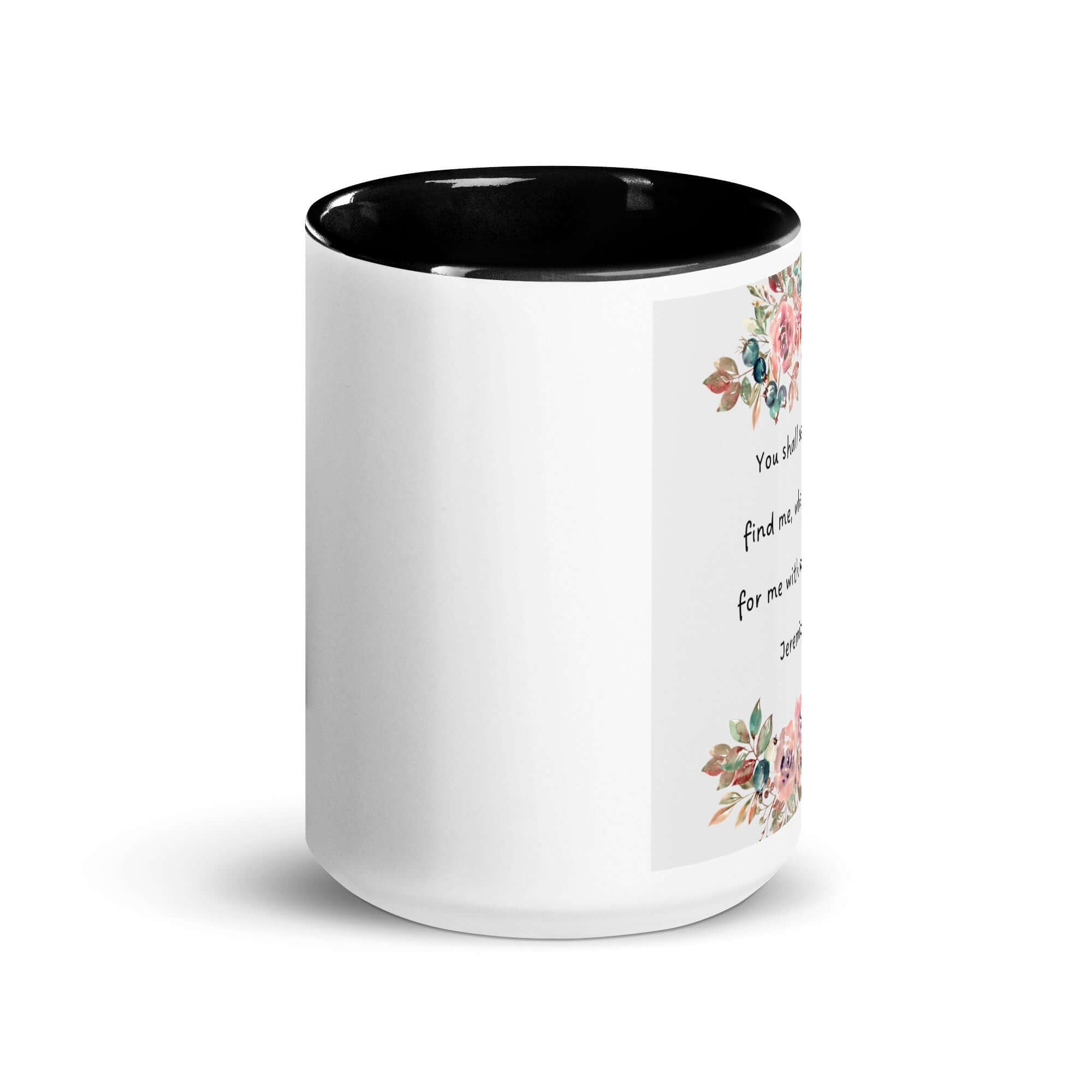 Jeremiah 29:13 - Bible Verse, seek me White Ceramic Mug with Color Inside