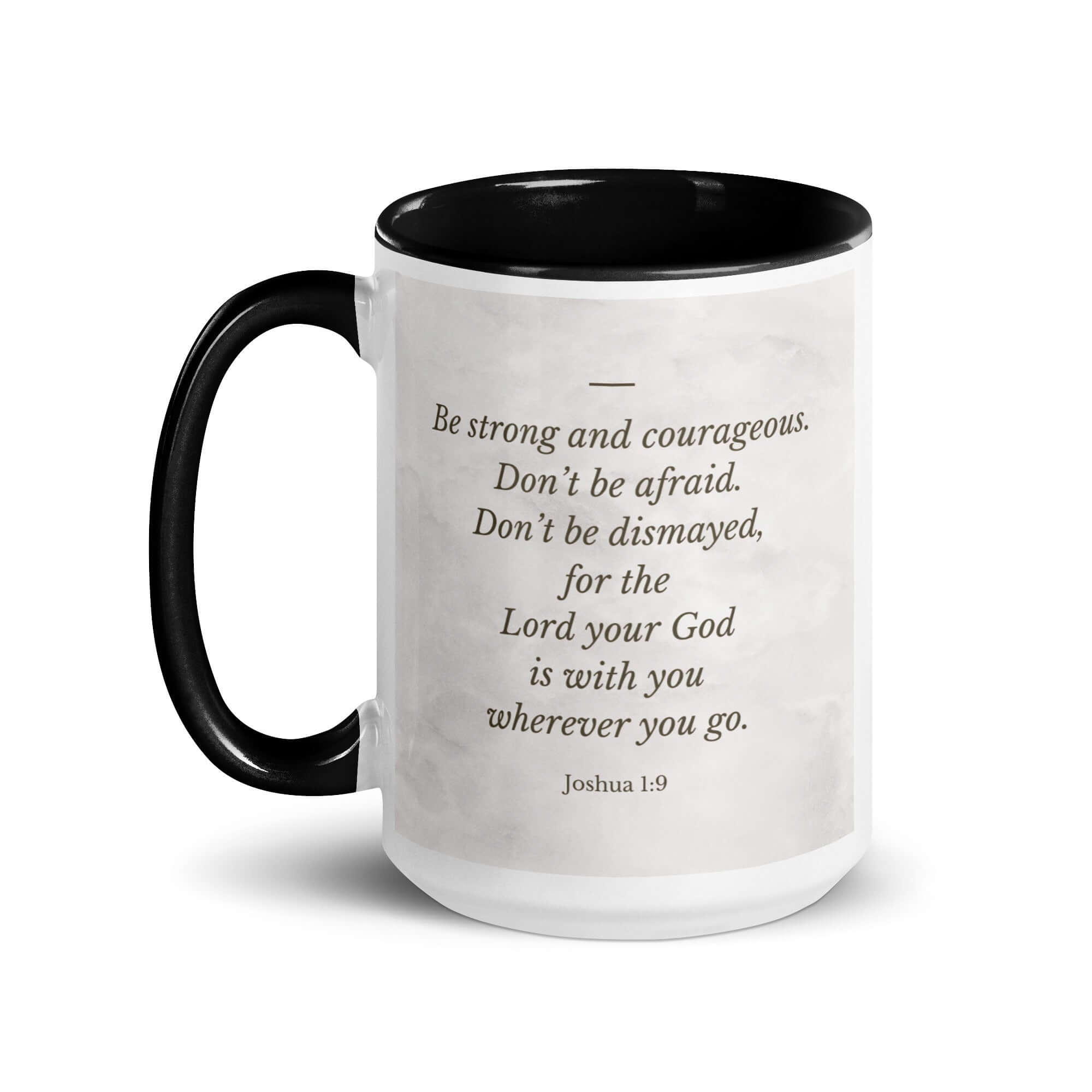 Joshua 1:9 Bible Verse, Be strong White Ceramic Mug with Color Inside