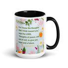 Jer 29:11 - Bible Verse, to give you hope White Ceramic Mug with Color Inside