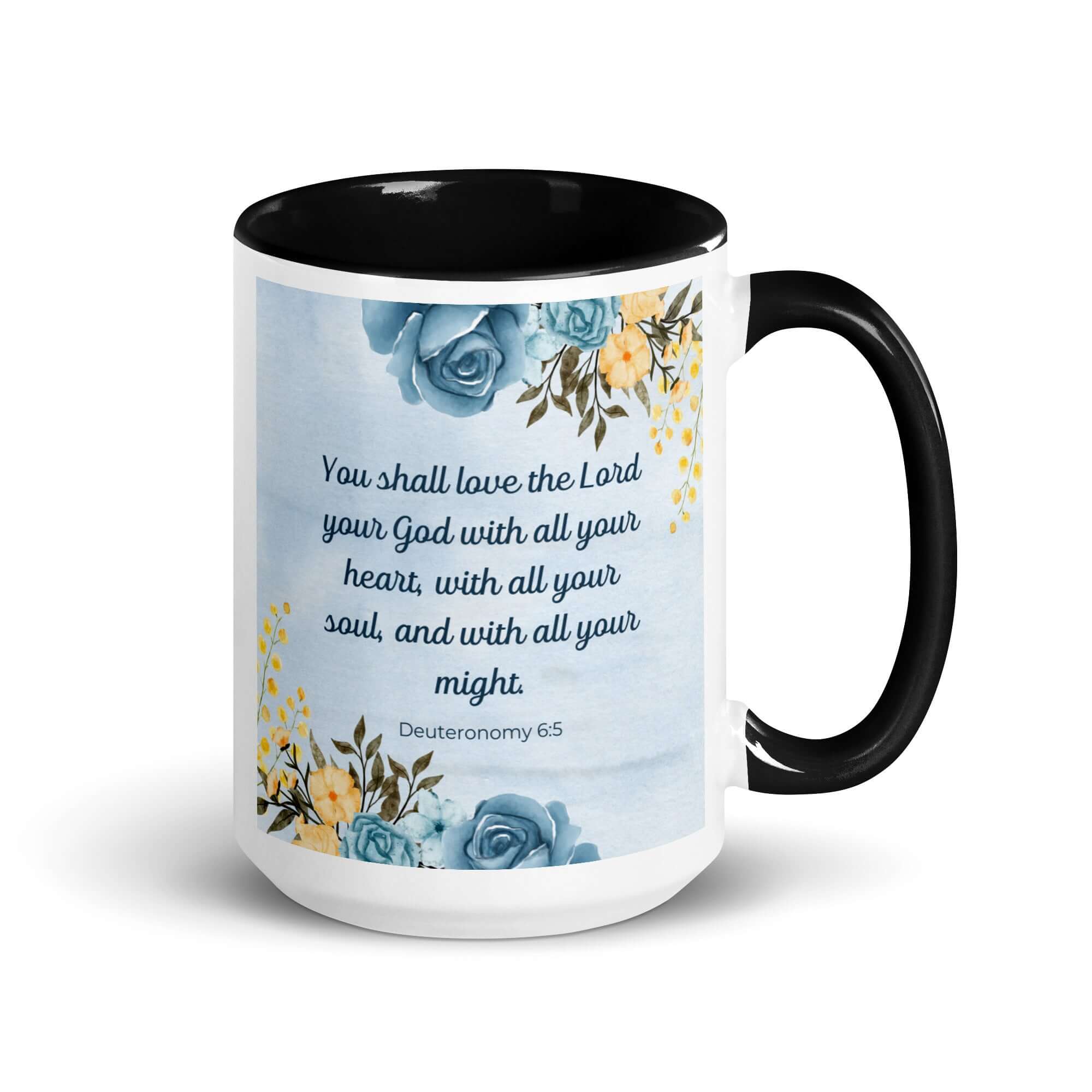 Deuteronomy 6:5 Bible Verse, You shall love White Ceramic Mug with Color Inside