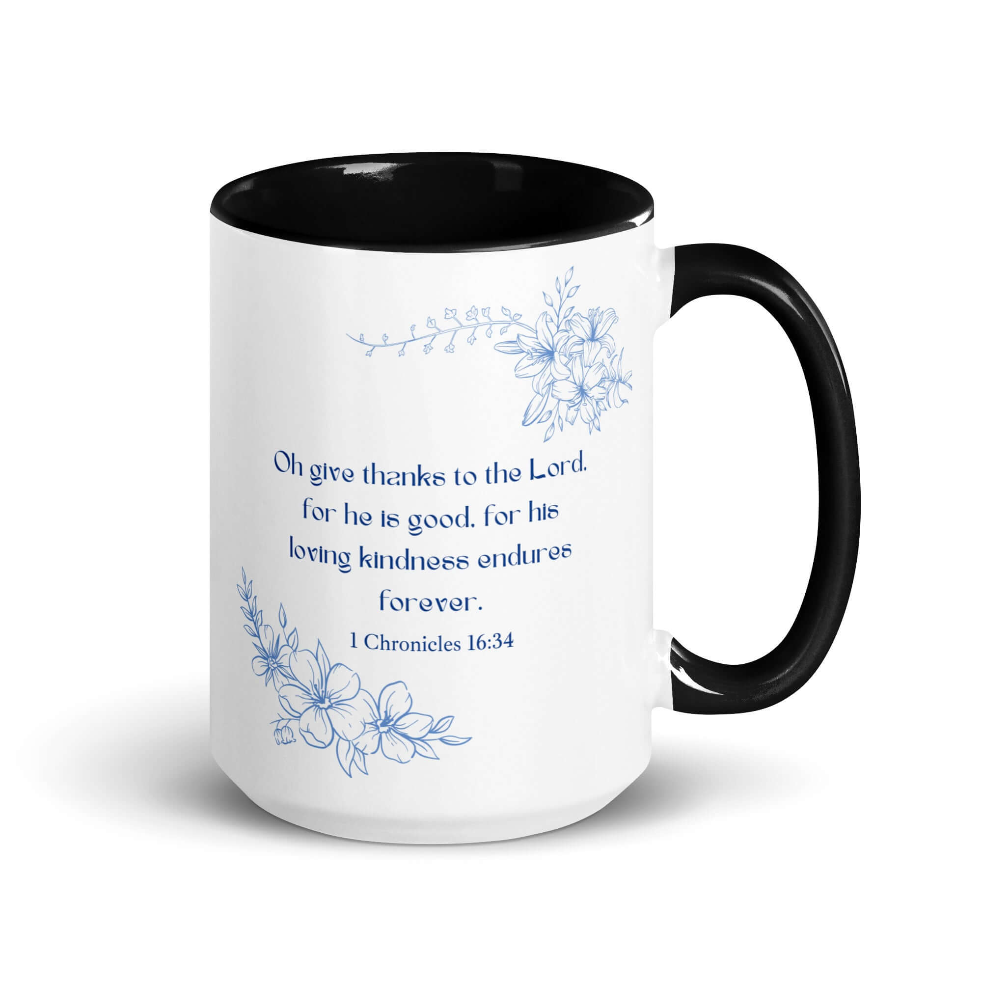 1 Chronicles 16:34 Bible Verse, to the Lord White Ceramic Mug with Color Inside