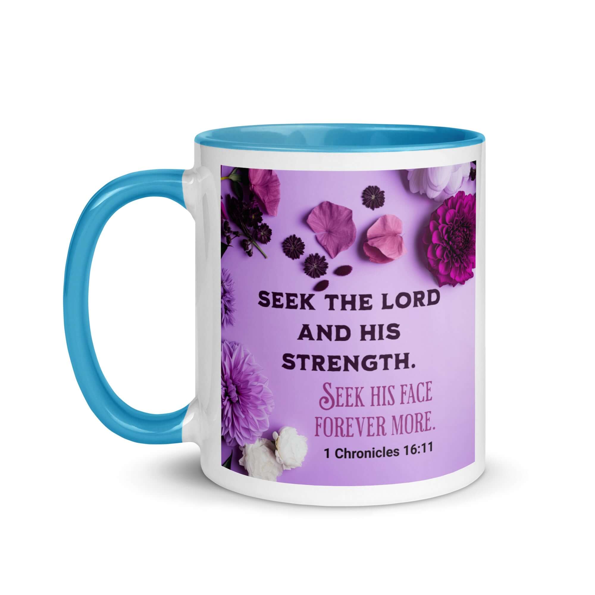 1 Chron 16:11 - Bible Verse, Seek the LORD Mug Color Inside